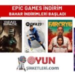 Epic Games Bahar İndirimleri Zamanı! İşte Önerdiklerimiz