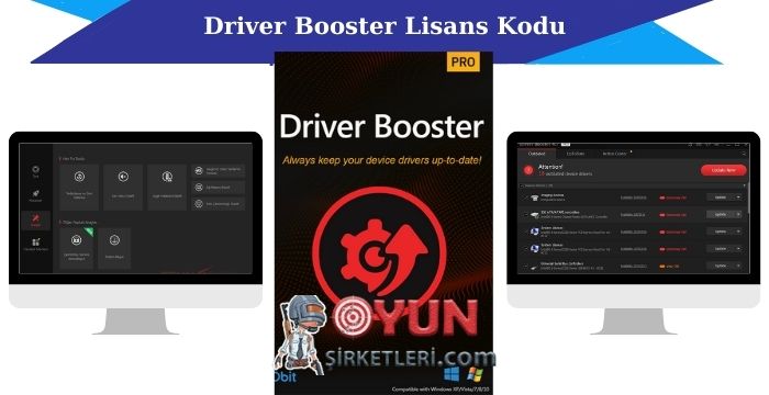 IObit Driver Booster PRO – Tüm Sürümler Lisans Kodu Full